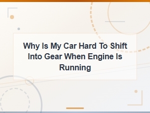 Diagnosing Hard Shifting When the Engine Is Running